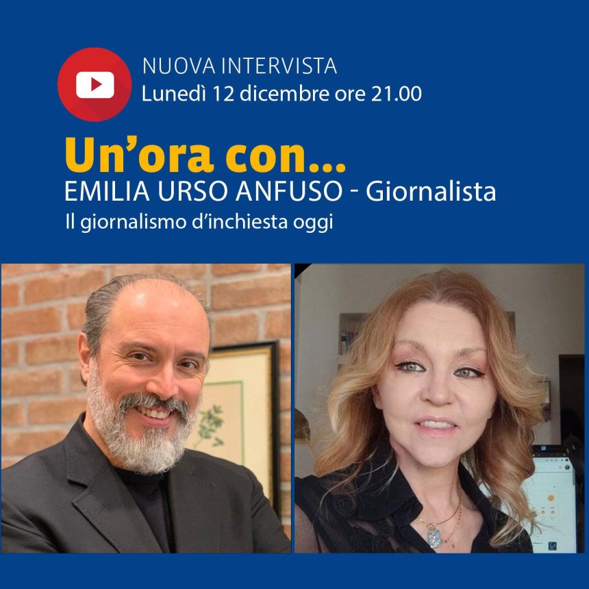 Valerio Zafferani intervista Emilia Urso Anfuso: il giornalismo d’inchiesta oggi e molte altre cose…