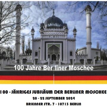 100 Jhare Berliner Moschee – Berlino, dal 20 al 22 Settembre 2024