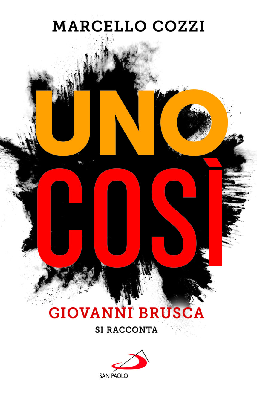 Giovanni Brusca: da oggi in libreria “UNO COSÌ” – il libro-dialogo di don Marcello Cozzi – Edizioni San Paolo