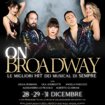 ON BROADWAY- Le migliori hit dei musical di sempre di Giuseppe Brancato e Mark Biocca in scena dal 28 al 31 dicembre al Teatro Lo Spazio di Roma