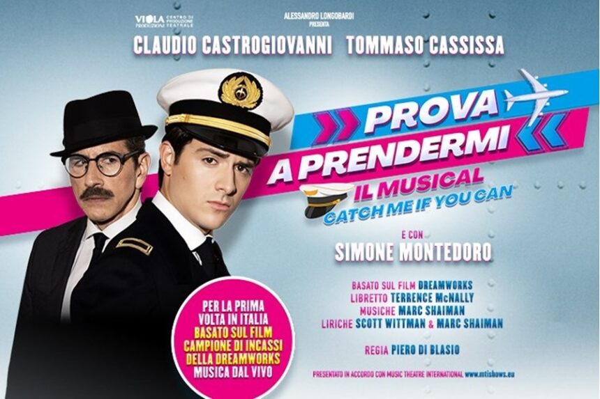 Prova a prendermi – il Musical – Teatro Nazionale di Milano e teatro Brancaccio di Roma